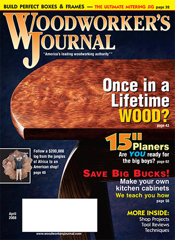 Woodworker’s Journal – March/April 2008