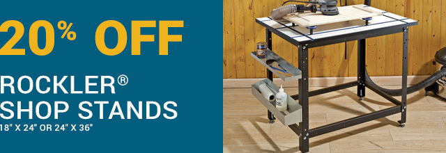 20% Off Rockler Shop Stands