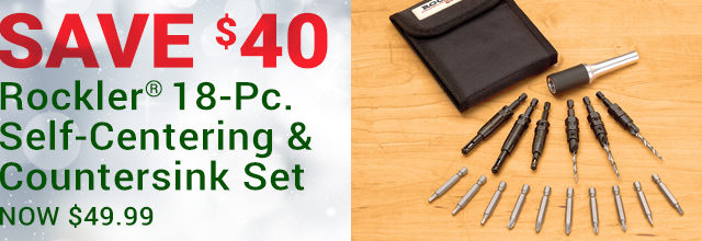 Save $40 on the Rockler 18-pc. Self-Centering & Countersink Set