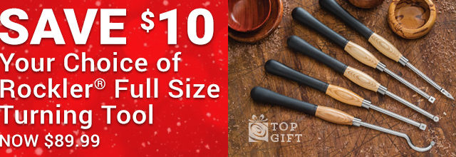 Save $10 on your choice of Rockler Full Size Turning Tools