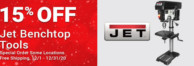 15% Off Jet Benchtop Tools, Special Order Some Locations, Free Shipping. Valid thru 12/31/2020.