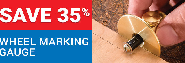 Save 35% on the Wheel Marking Gauge