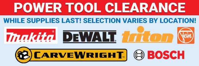 Power Tool Clearance, While Supplies Last, Selection Varies By Location!