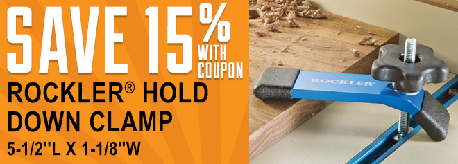 Save 15% with coupon on the Rockler Hold Down Clamp