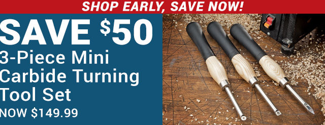 Save $50 on the 3-Piece Mini Carbide Turning Tool Set