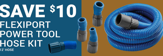 Save $10 on the Flexiport Power Tool Hose Kit, 12 foot Hose