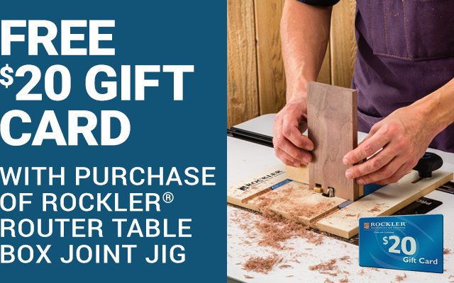 Free $20 Gift Card with Purchase of Rockler Router Table Box Joint Jig