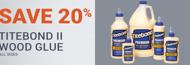 Save 20% on Titebond II Wood Glue