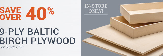 Save over 40% on 9-Ply Baltic Birch Plywood 1/2-inch x 30-inch x 60-inch - In-Store Only!