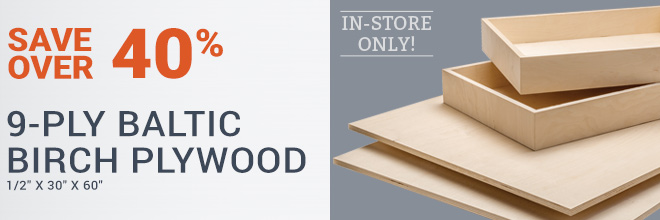 Save over 40% on 9-Ply Baltic Birch Plywood 1/2-inch x 30-inch x 60-inch - In-Store Only!