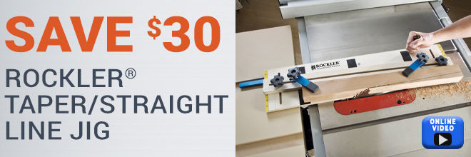 Save $30 on the Rockler Taper/Straight Line Jig