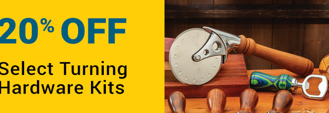 20% off select Turning Hardware Kits