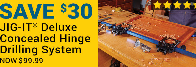 $30 off JIG-IT Deluxe Concealed Hinge Drilling System