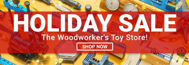Rockler Holiday Sale - Shop Now
