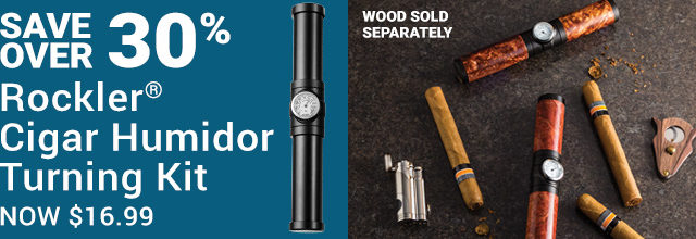 Save Over 30% on the Rockler Cigar Humidor Turning Kit