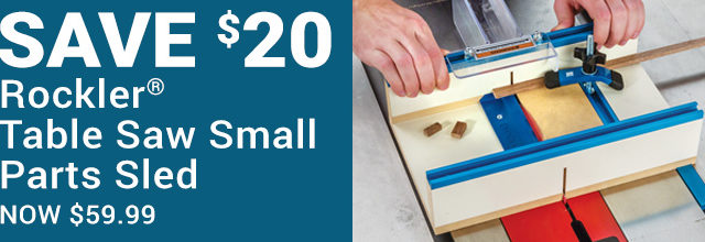 Save $20 on the Rockler Table Saw Small Parts Sled