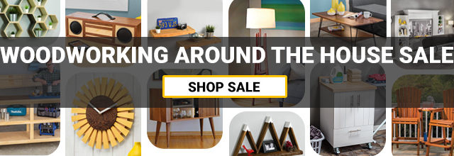 Woodworking Around the House Sale Shop Now