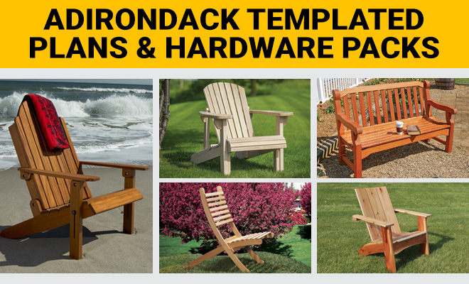 Adirondack Templated Plans and Hardware Packs