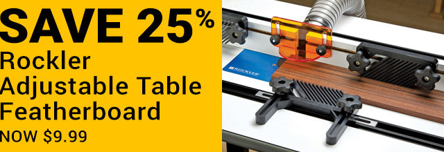 25% off Rockler Adjustable Table Featherboard