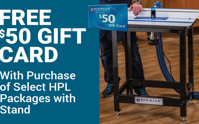 Select HPL Router Table Packages + $50 Gift Card