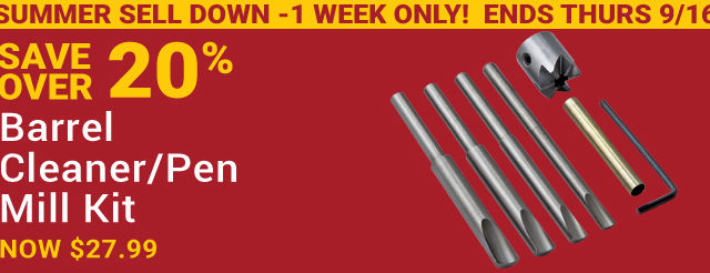 Over 20% off Barrel Cleaner/Pen Mill Kit - Sale Ends Today!