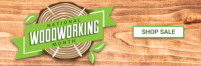Rockler National Woodworking Month Sale - Shop Now