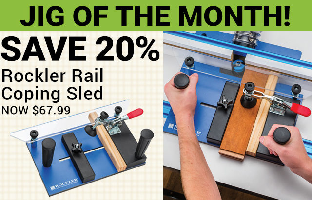 Rockler Rail Coping Sled - Jig of the Month - Save 20%