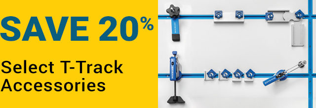Save 20% on Select T-Track Accessories