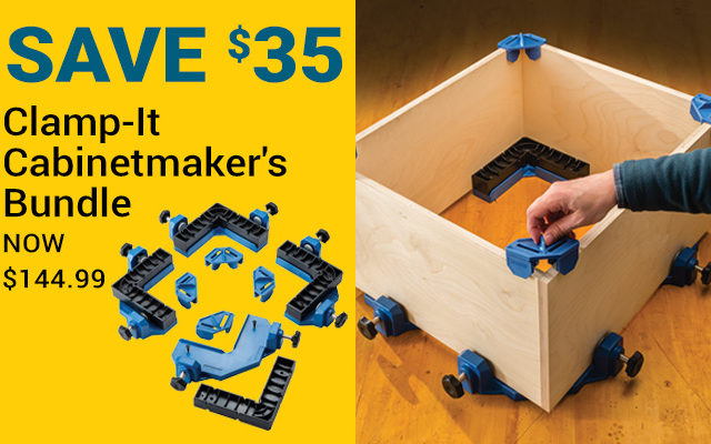 Save $35 on Clamp-it Cabinet Maker's Bundles
