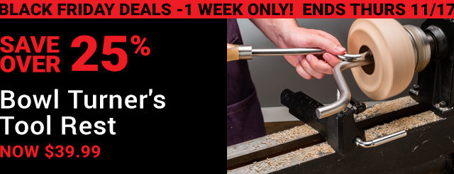 Save Over 25% on Bowl Turner's Tool Rest