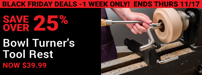 Save Over 25% on Bowl Turner's Tool Rest