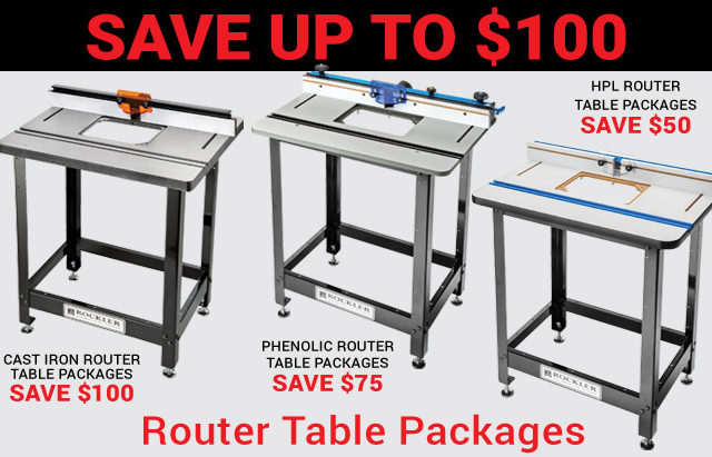 Save Up to $100 on Rockler Router Table Packages