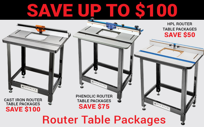 Save Up to $100 on Rockler Router Table Packages