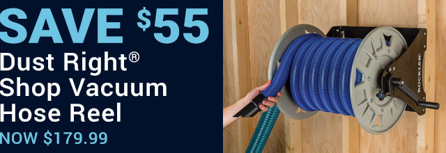 Save $55 on Dust Right Vacuum Hose Reel