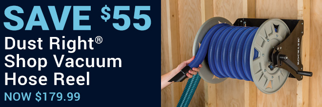 Save $55 on Dust Right Vacuum Hose Reel
