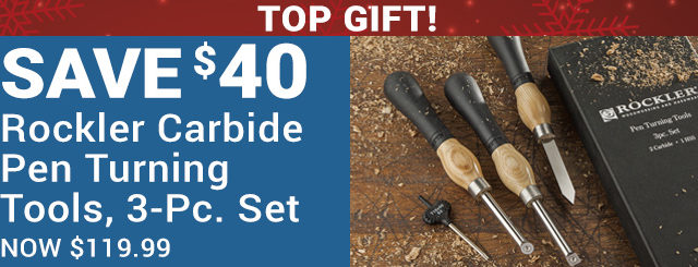 Top Gift! $40 off Rockler Carbide Pen Turning Tools