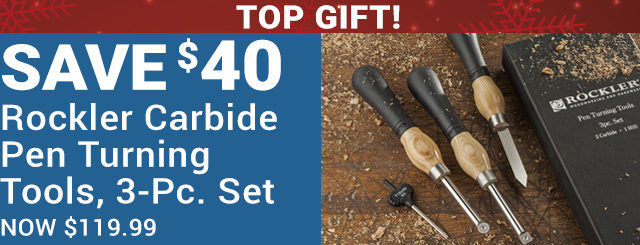 Top Gift! $40 off Rockler Carbide Pen Turning Tools