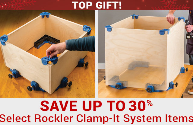 Save Up to 30% on Select Rockler Clamp-It System items - Top Gift