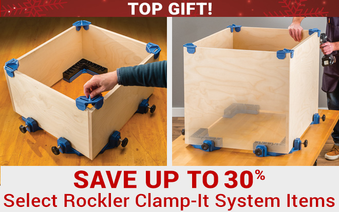 Save Up to 30% on Select Rockler Clamp-It System items - Top Gift