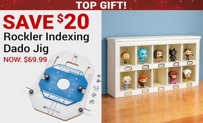 Save $20 on Rockler Indexing Dado Jig - Top Gift