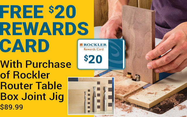 Free $20 Rewards Card w/Purchase of Rockler router Table box Joint Jig