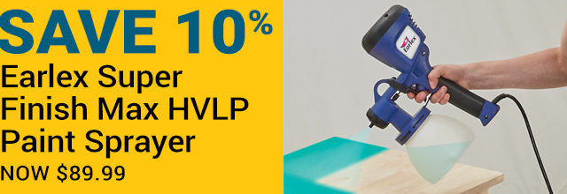 Save 10% Earlex Super Finish Max HVLP Paint Sprayer