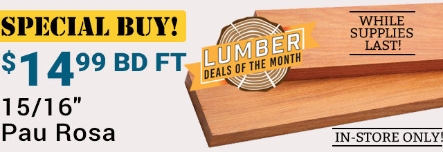 Special Buy Pau Rosa Lumber - $14.99 per board foot
