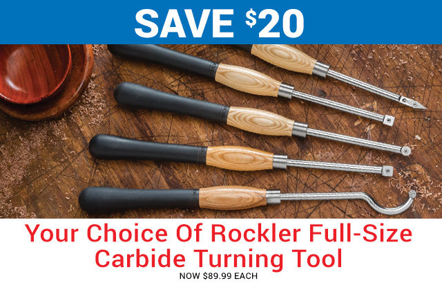 Save $20 on Your Choice of Rockler Full-size Carbide Turning Tools