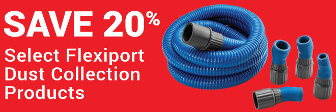 Save 20% on Select Flexiport Dust Collection
