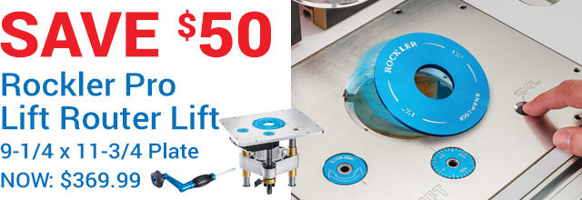 Save $50 Rockler Pro Lift Router Lift