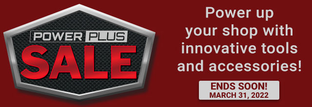 Power up your shop with innovative tools and accessories! Ends Soon!