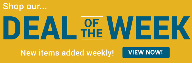 Shop our Deal of the Week - New Items Added Weekly!