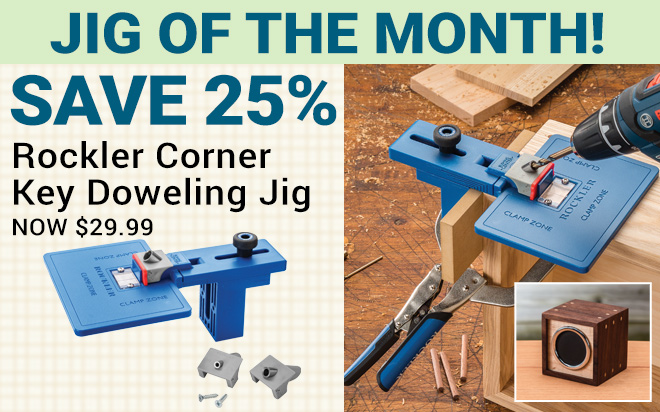 Save 25% on Rockler Corner Key Doweling Jig