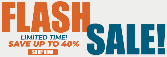 Flash Sale - Limited Time Save up to 40%